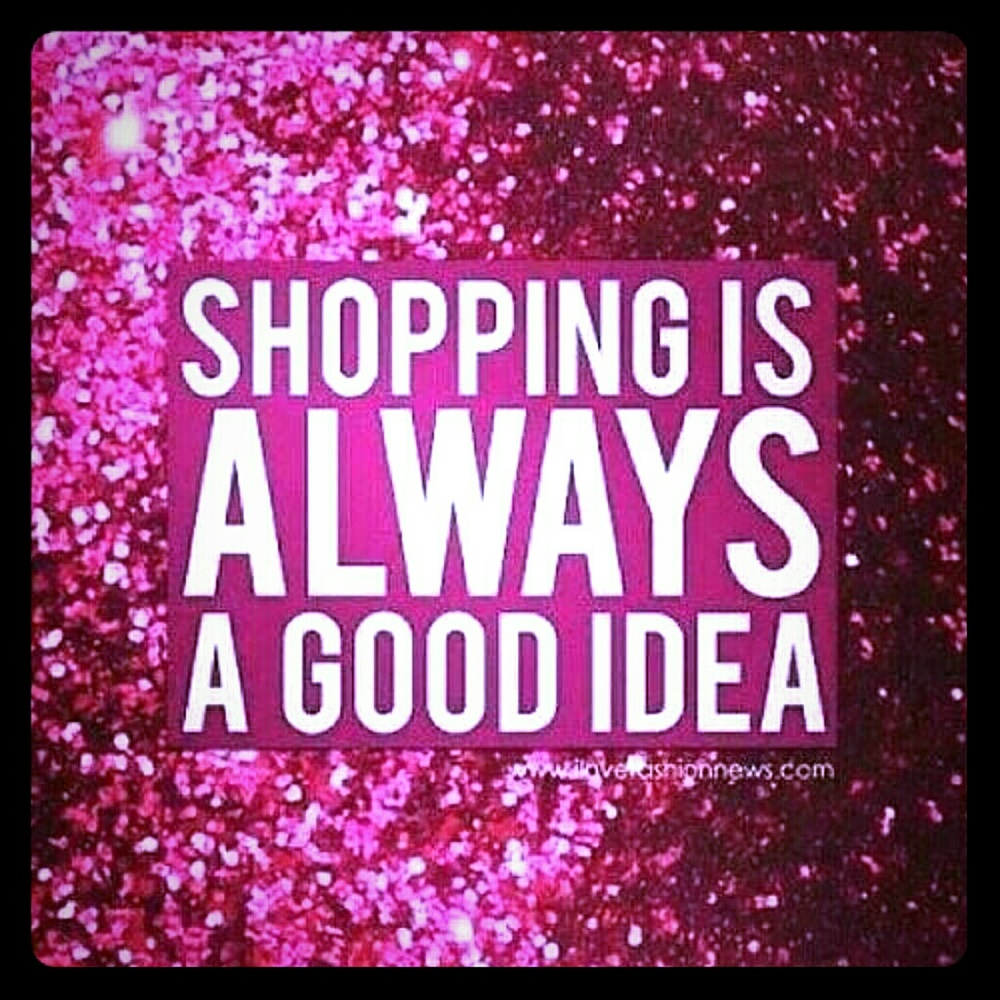 Shopping Always a Good Idea